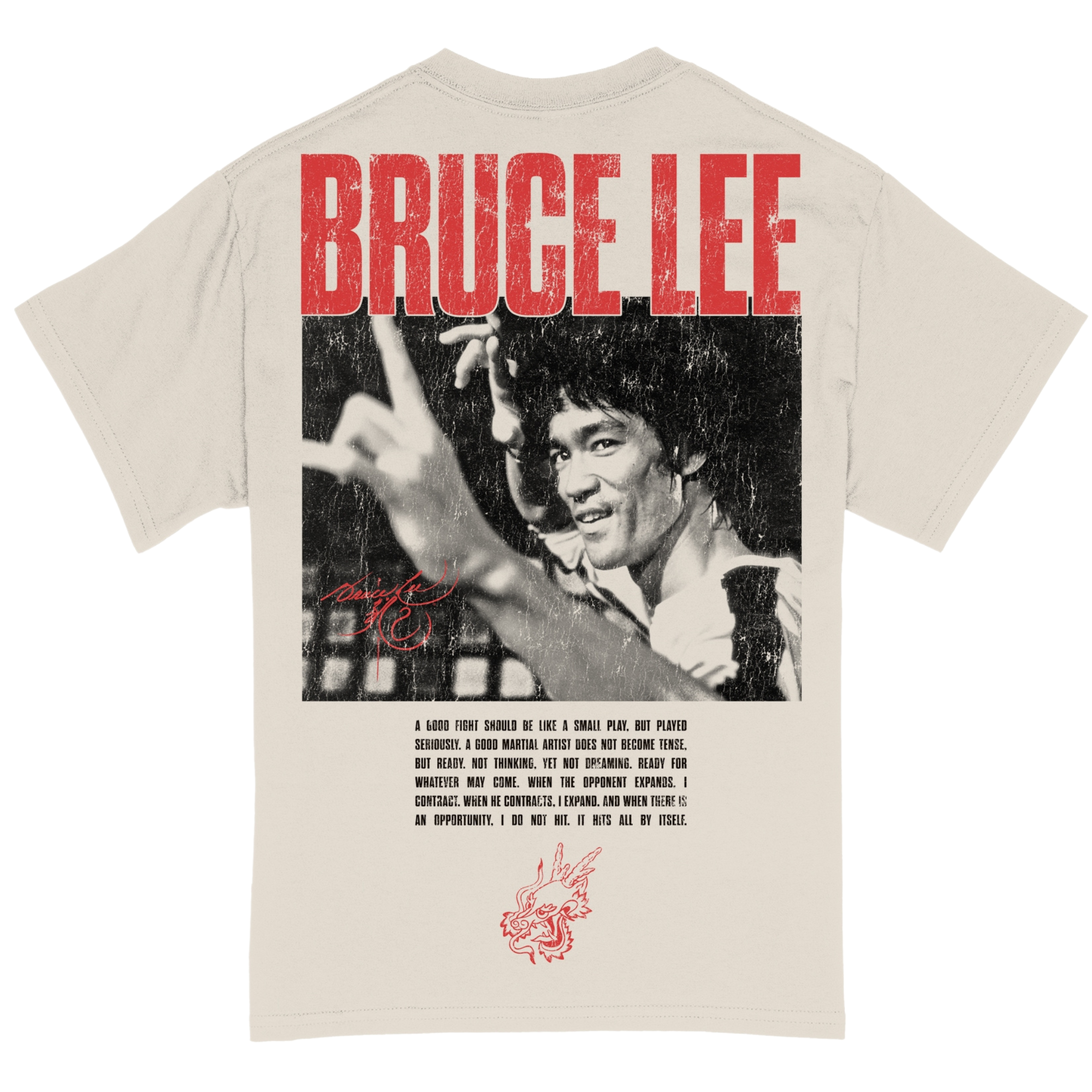 Back: Bruce Lee distressed black and white portrait with red text above reading "BRUCE LEE" and iconic quote below. "A Good fight should be like a small play..." and Dragon doodle